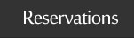 Reservations